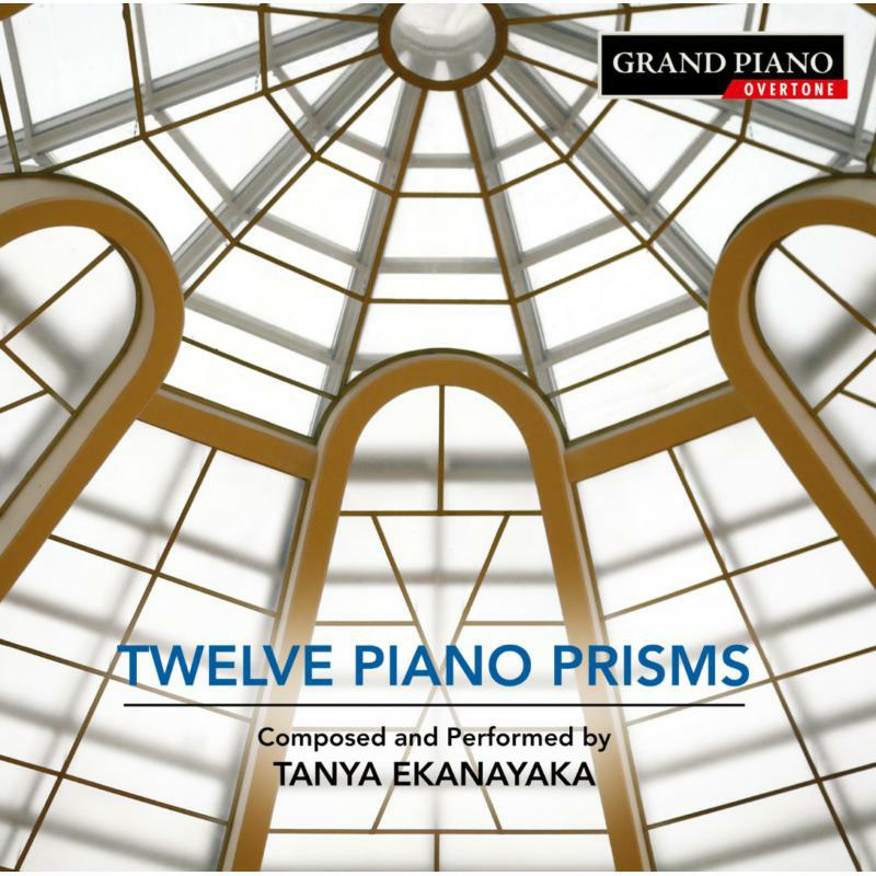 Picture of Tanya Ekanayaka - Tanya Ekanayaka: Twelve Piano Prisms