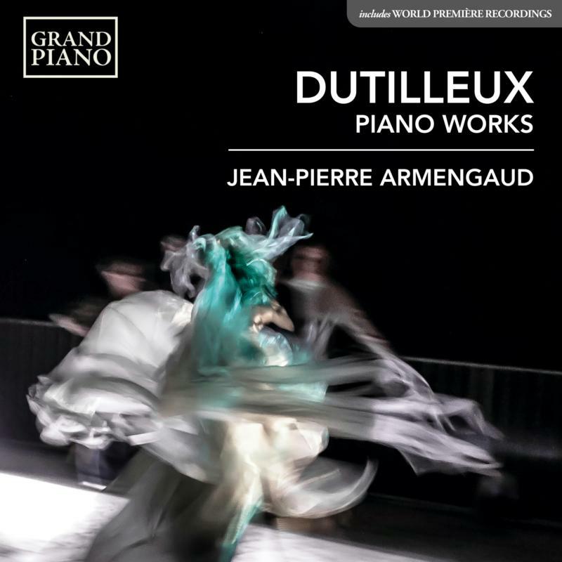 Picture of Jean Pierre Armengaud - Henri Dutilleux: Piano Works (Piano Sonata, Le Loup, 3 Preludes)