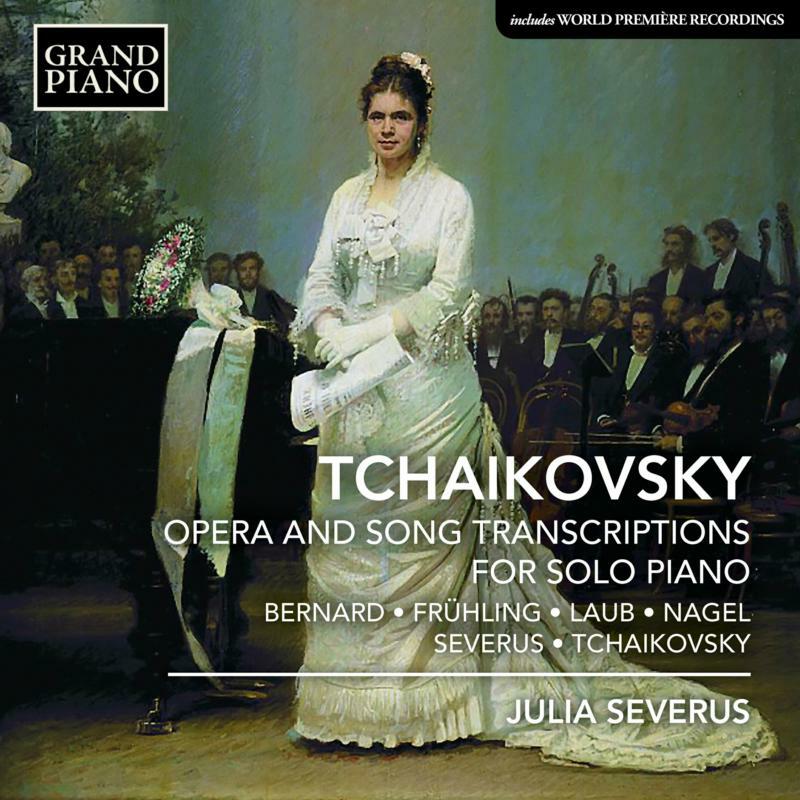 Picture of Julia Severus - Pyotr Il'yich Tchaikovsky: Opera and Song Transcriptions for Solo Piano