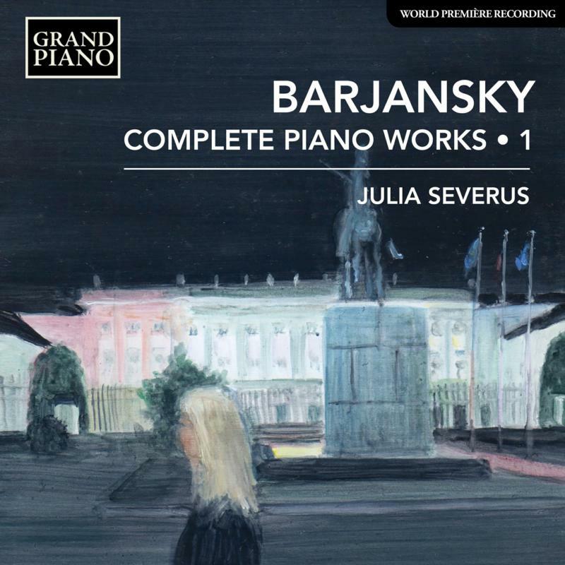 Picture of Julia Severus - Adolf Barjansky: Complete Piano Works, Vol. 1