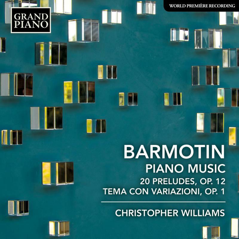 Picture of Christopher Williams - Semyon Alexeyevich Barmotin: 20 Preludes, Op.12, Tema con variazioni, Op. 1