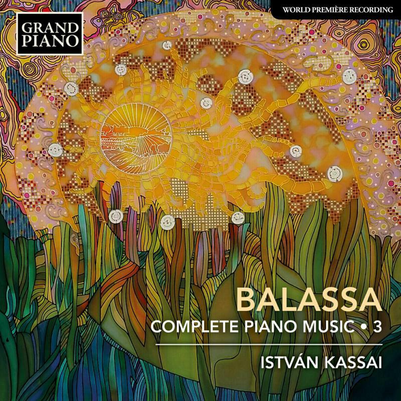 Picture of Kassai - S?ndor Balassa: Complete Piano Music Vol. 3