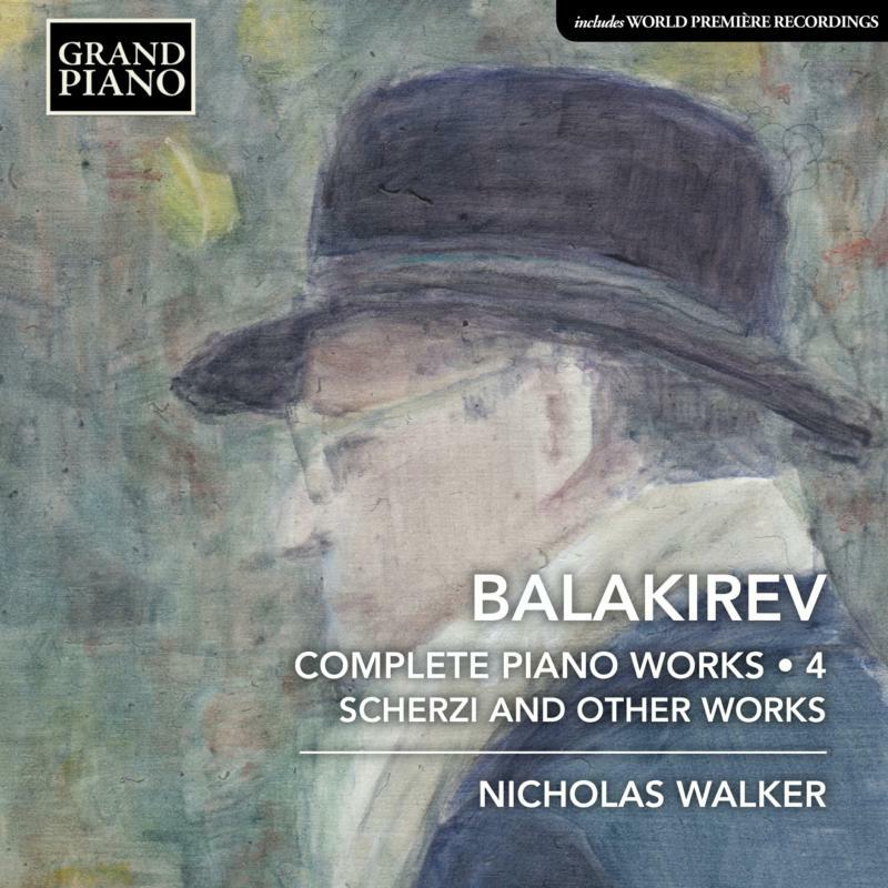 Picture of Nicholas Walker - Mili Alekseyevich Balakirev: Complete Piano Works, Vol. 4 - Scherzi and other works