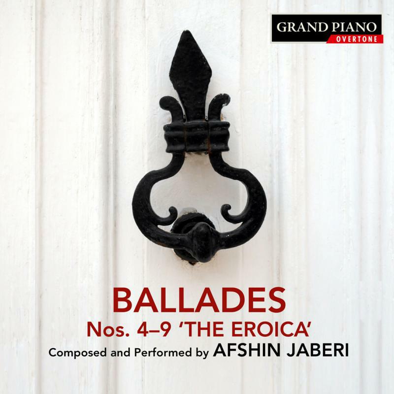 Picture of Afshin Jaberi - Afshin Jaberi: Ballades Nos. 4-9 'The Eroica'