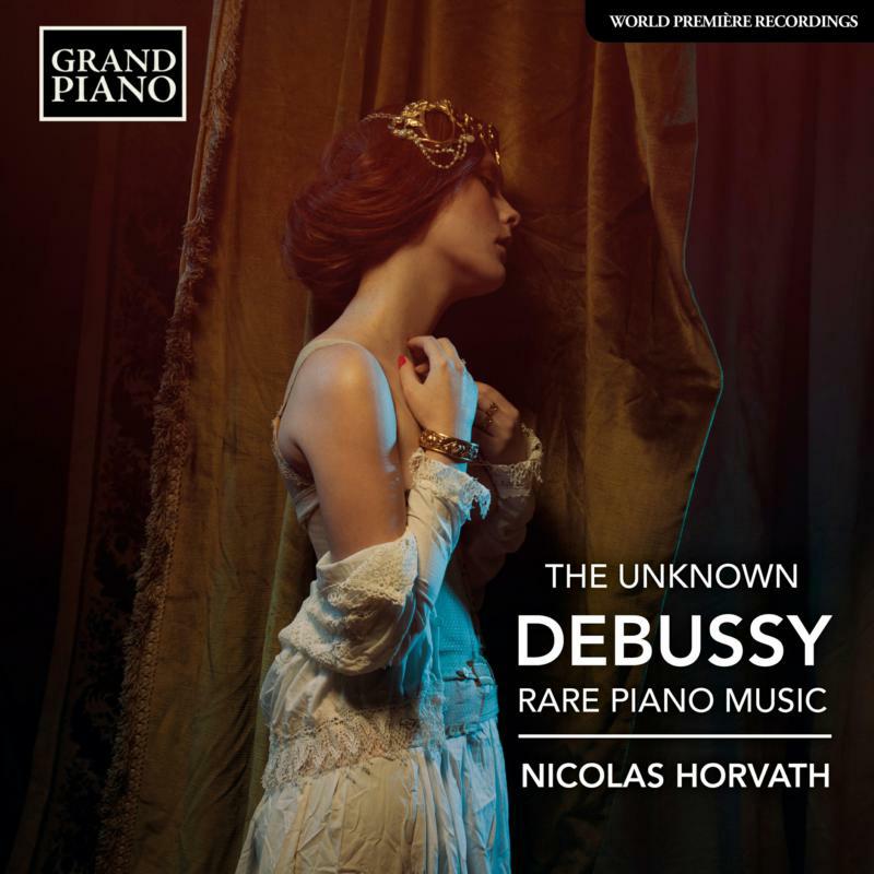 Picture of Nicolas Horvath - The Unknown Debussy - Rare Piano Music