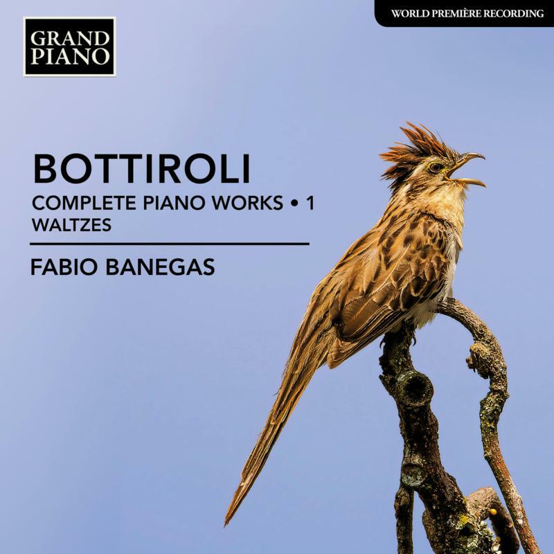 Picture of Fabio Banegas - Jos? Antonio Bottiroli: Complete Piano Works Vol. 1: Waltzes