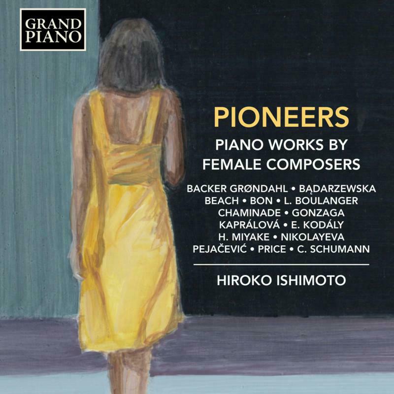 Picture of Hiroko Ishimoto - Pioneers: Piano works by Female Composers