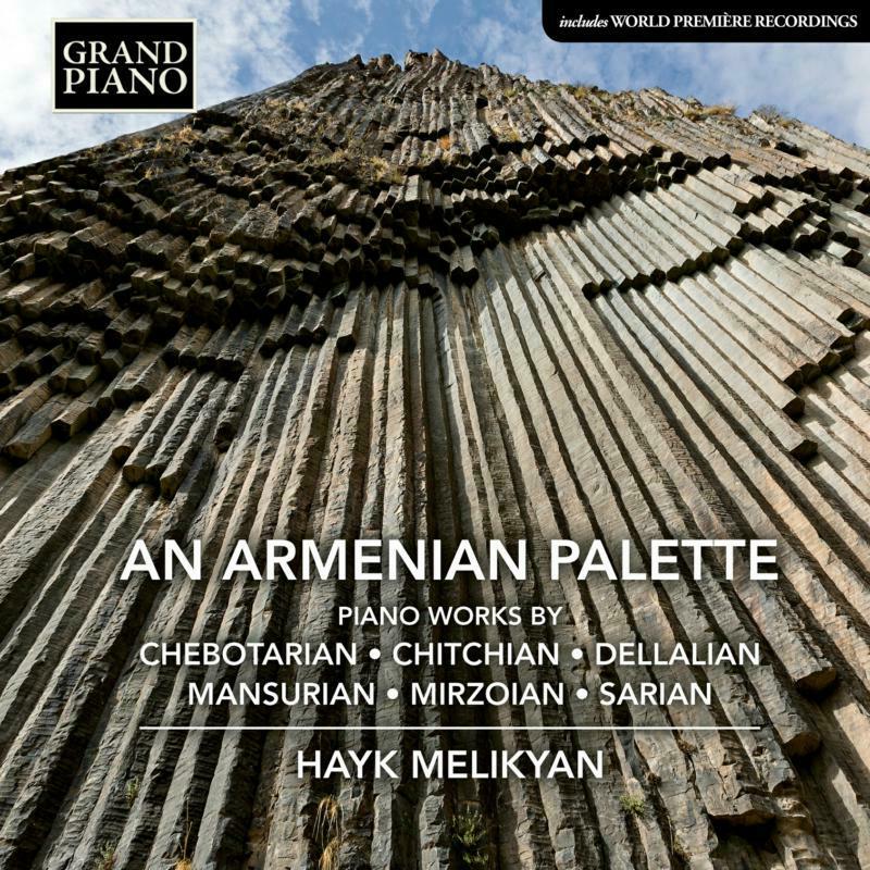 Picture of Hayk Melikyan - An Armenian Palette: Piano works by Chebotarian, Chitchian, Dellalian, Mansurian, Mirzoian, Sarian