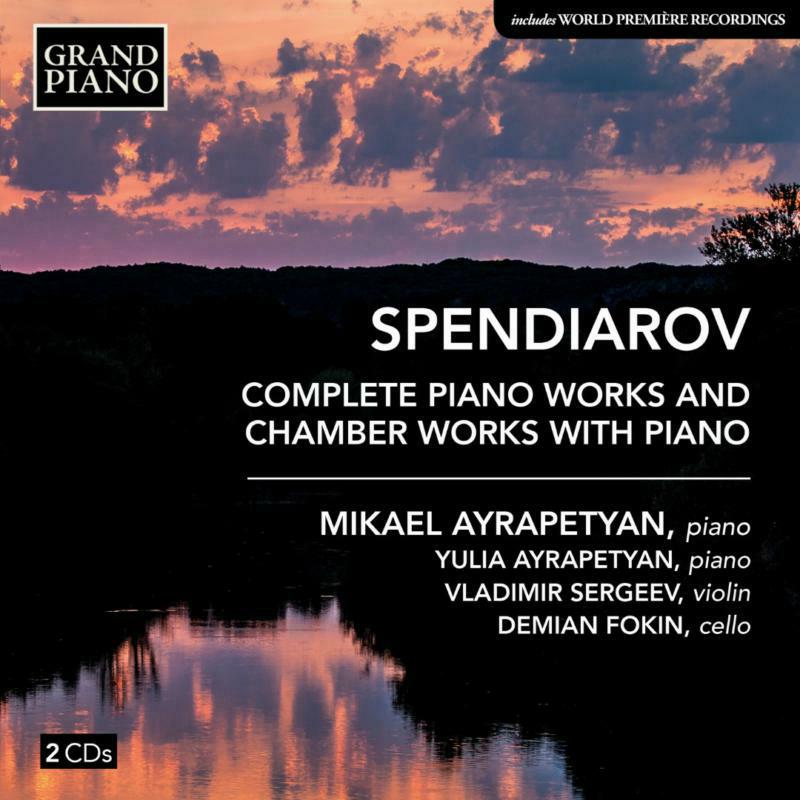 Picture of Mikael Ayrapetyan - Alexander Spendiarov: Complete Piano Works and Chamber Works with Piano