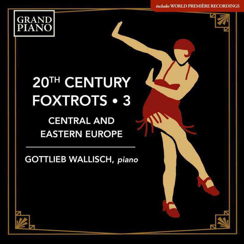 Picture of Gottlieb Wallisch - 20th Century Foxtrots Vol. 3 - Central and Eastern Europe
