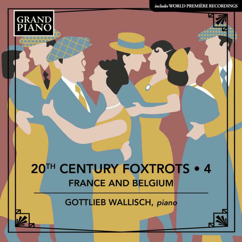 Picture of Gottlieb Wallisch - 20th Century Foxtrots Vol. 4 - France and Belgium