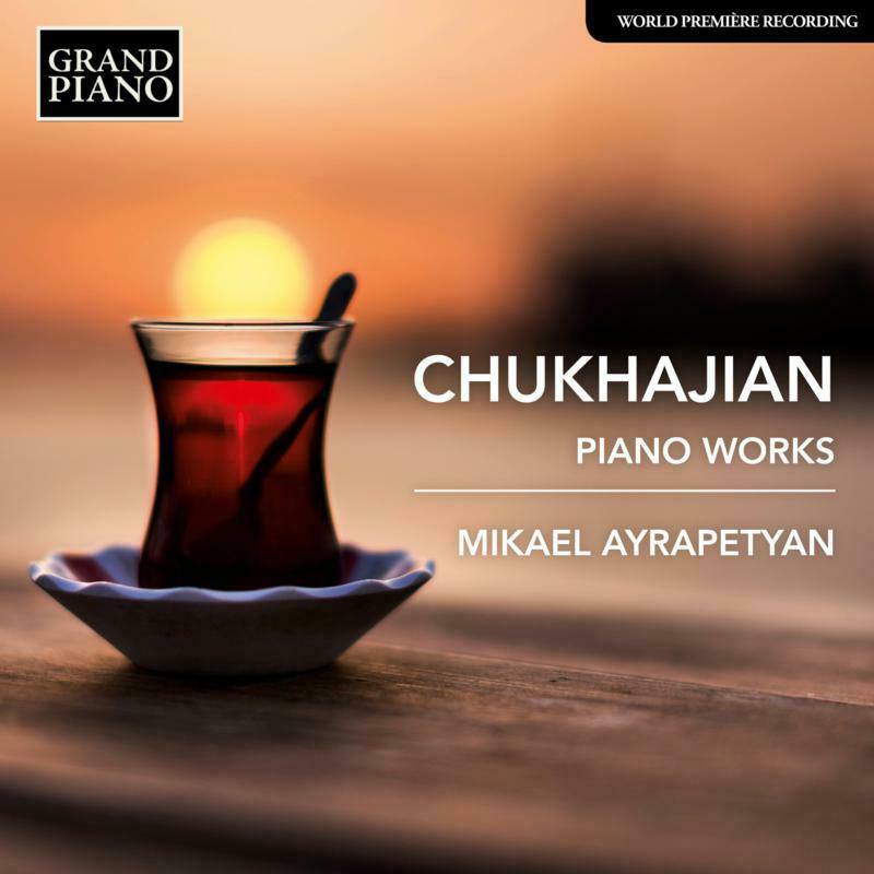 Picture of Mikael Ayrapetyan - Tigran Gevorki Chukhajian: Piano Works