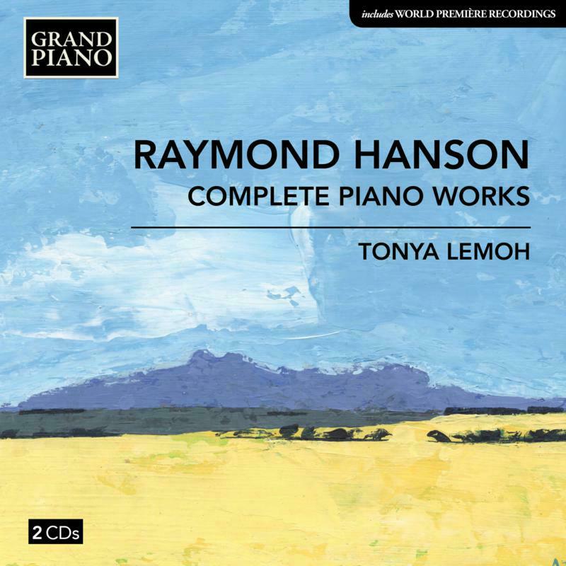 Picture of Tonya Lemoh - Raymond Hanson: Complete Piano Works