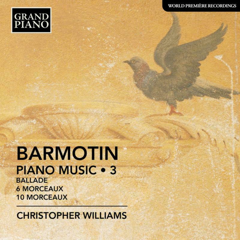 Picture of Christopher Williams - Semyon Alexeyevich Barmotin: Piano Music, Vol. 3 - Ballade; 6 Morcaeux, Op. 5; 10 Morceaux, Op. 6