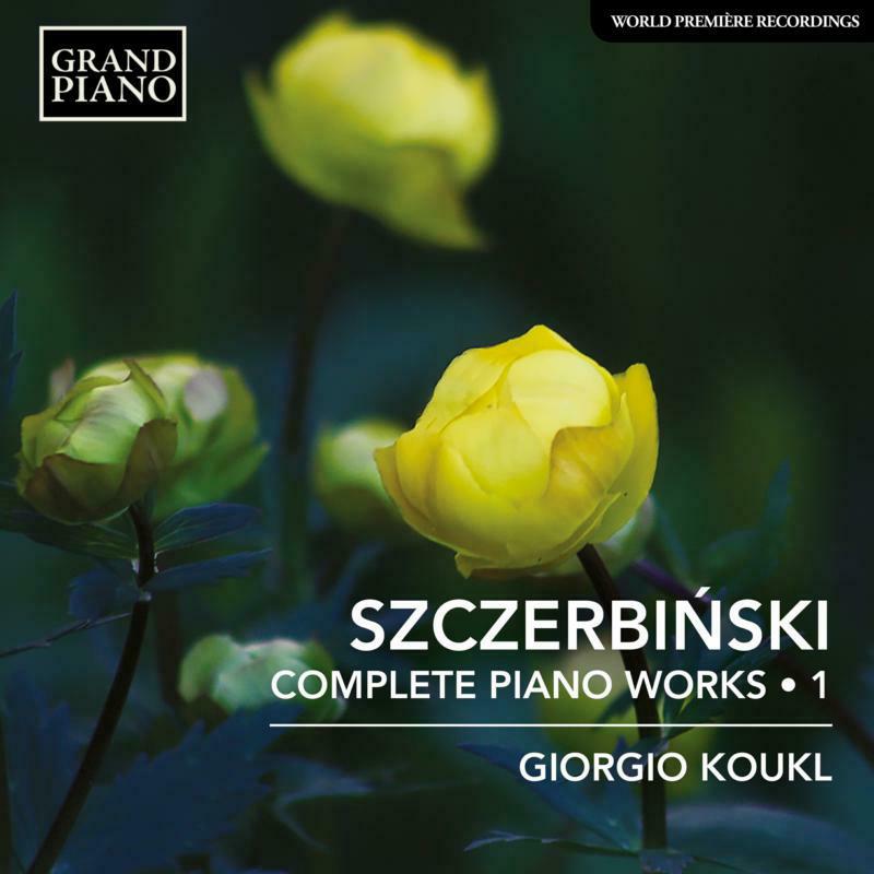 Picture of Giorgio Koukl - Alfons Szczerbi?ski: Complete Piano Works Vol. 1