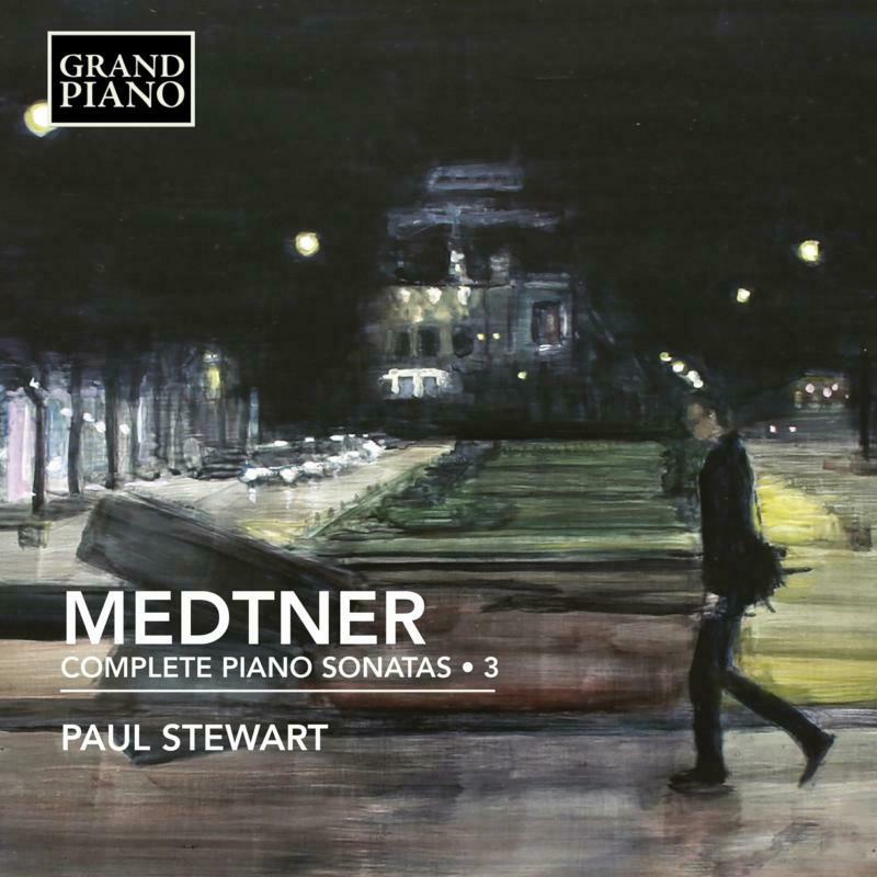 Picture of Paul Stewart - Nikolay Medtner: Complete Piano Sonatas, Vol. 3