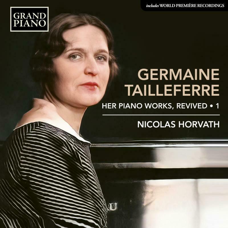 Picture of Nicolas Horvath - Germaine Tailleferre: Her Piano Works, Revived (Vol. 1)
