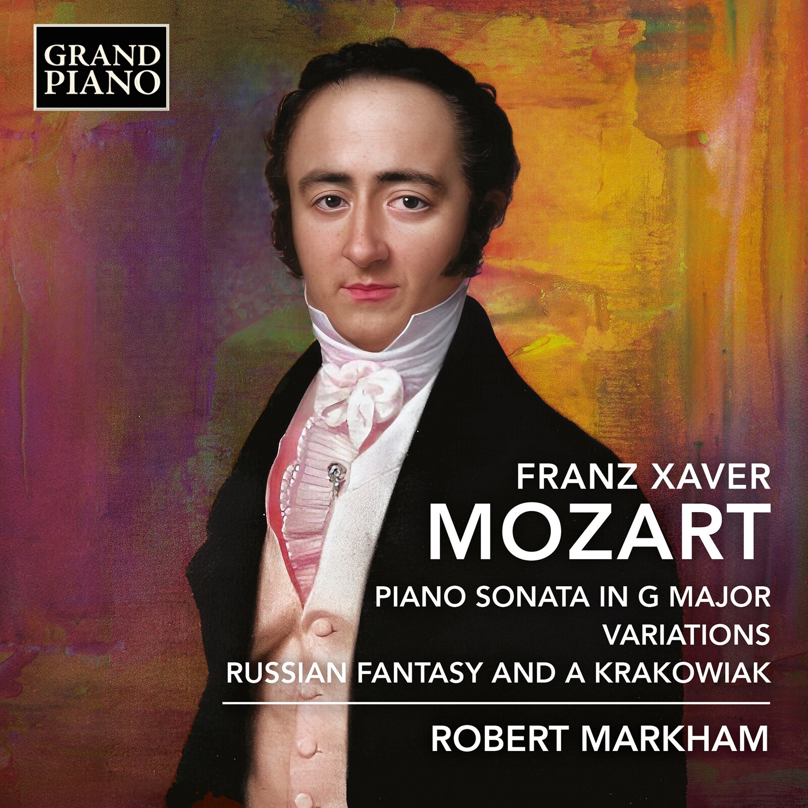 Picture of Robert Markham - Franz Xaver Mozart: Piano Sonata in G Major; Variations; Russian Fantasy and a Krakowiak