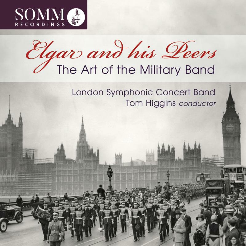 Picture of Higgins/London Symph Cb - Elgar and his Peers: The Art of the Military Band