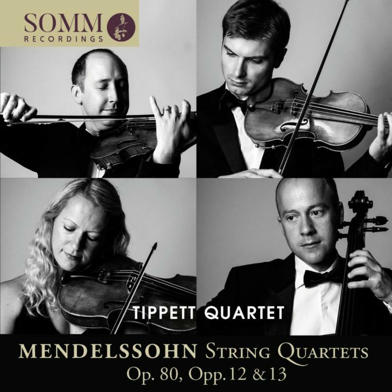 Picture of Tippett Quartet - Felix Mendelssohn: String Quartets Op. 80, Opp. 12 & 13
