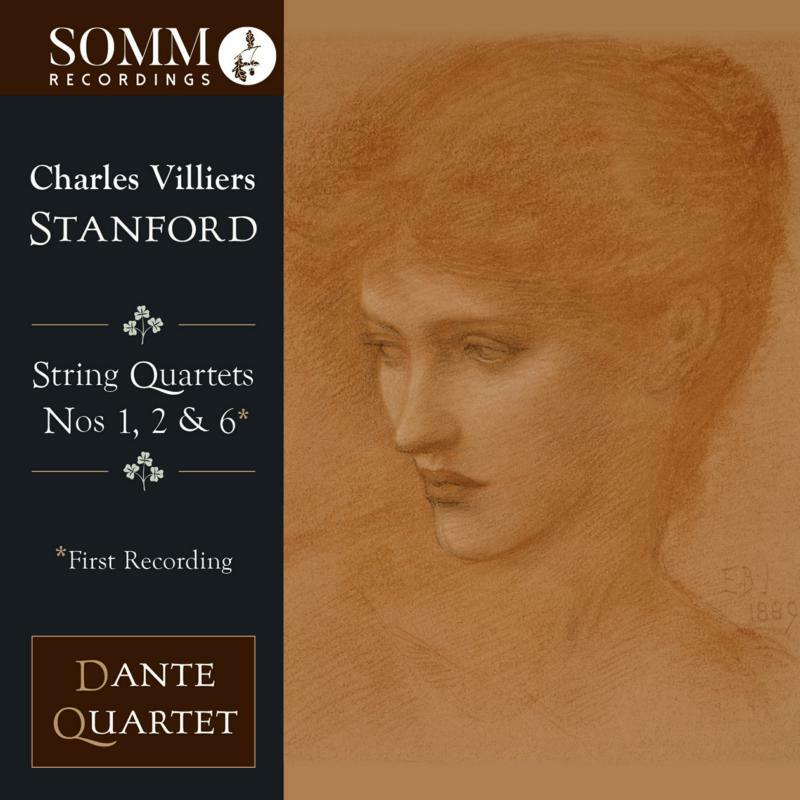 Picture of Dante Quartet - Charles Villiers Stanford: String Quartets Nos. 1, 2 & 6* (*first recording)