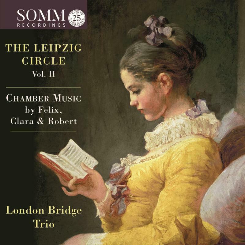 Picture of London Bridge Trio - The Leipzig Circle, Vol. II: Chamber Music by Felix, Clara & Robert