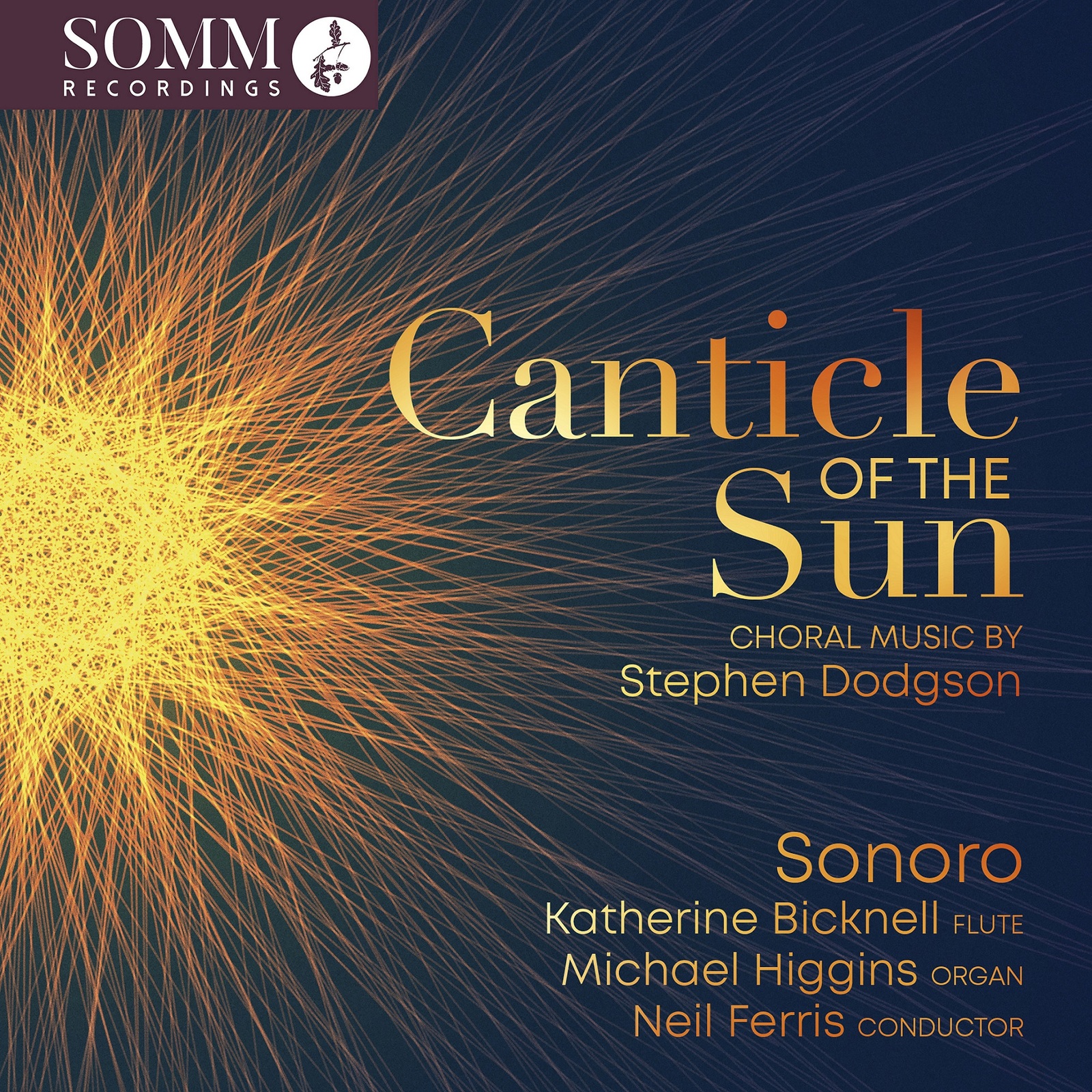 Picture of Sonoro; Katherine Bicknell; Michael Higgins; Neil Ferris - Canticle of the Sun: Choral Music by Stephen Dodgson