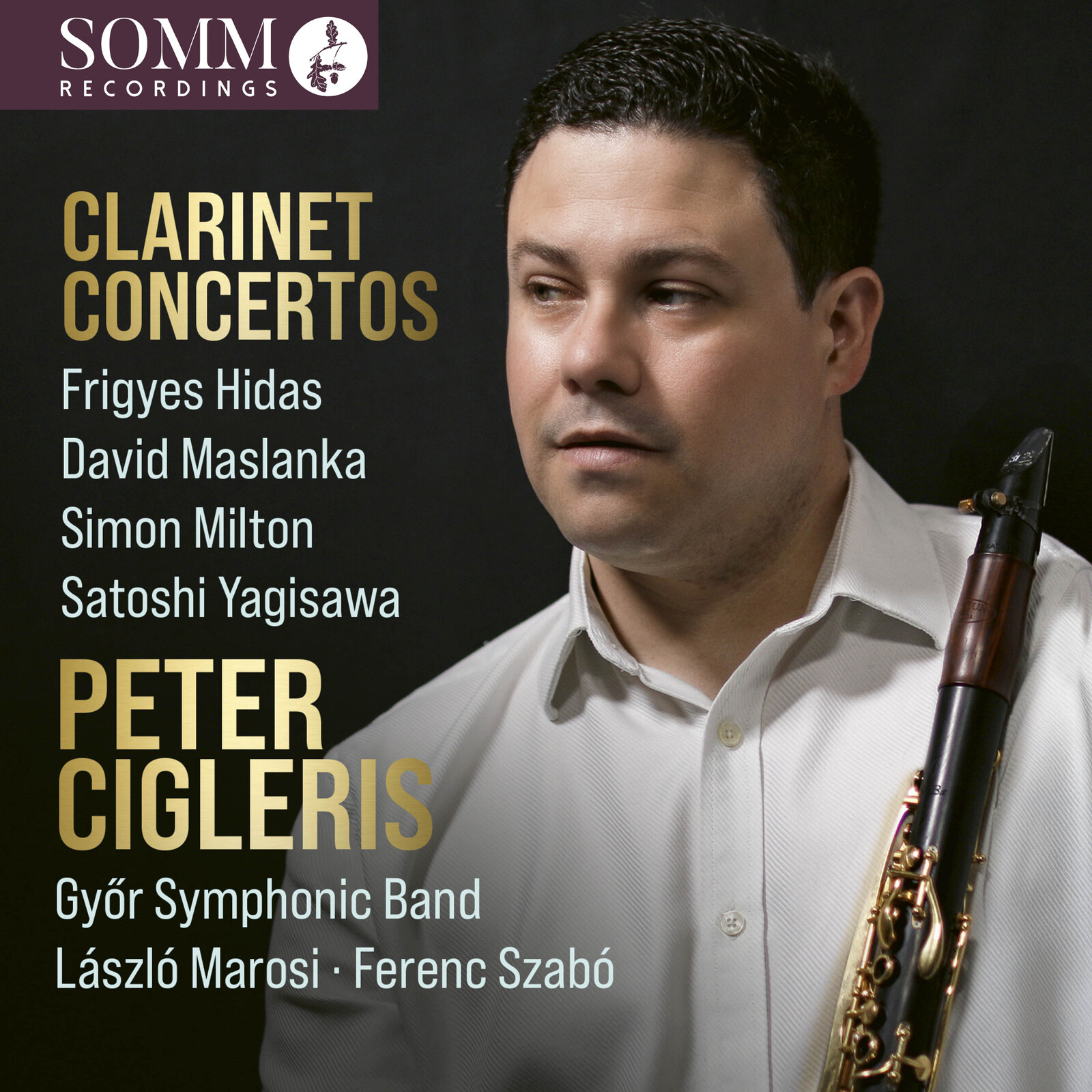 Picture of Peter Cigleris; Gyor Symphonic Band; Laszlo Marosi; Ferenc Szabo - Peter Cigleris plays Clarinet Concertos
