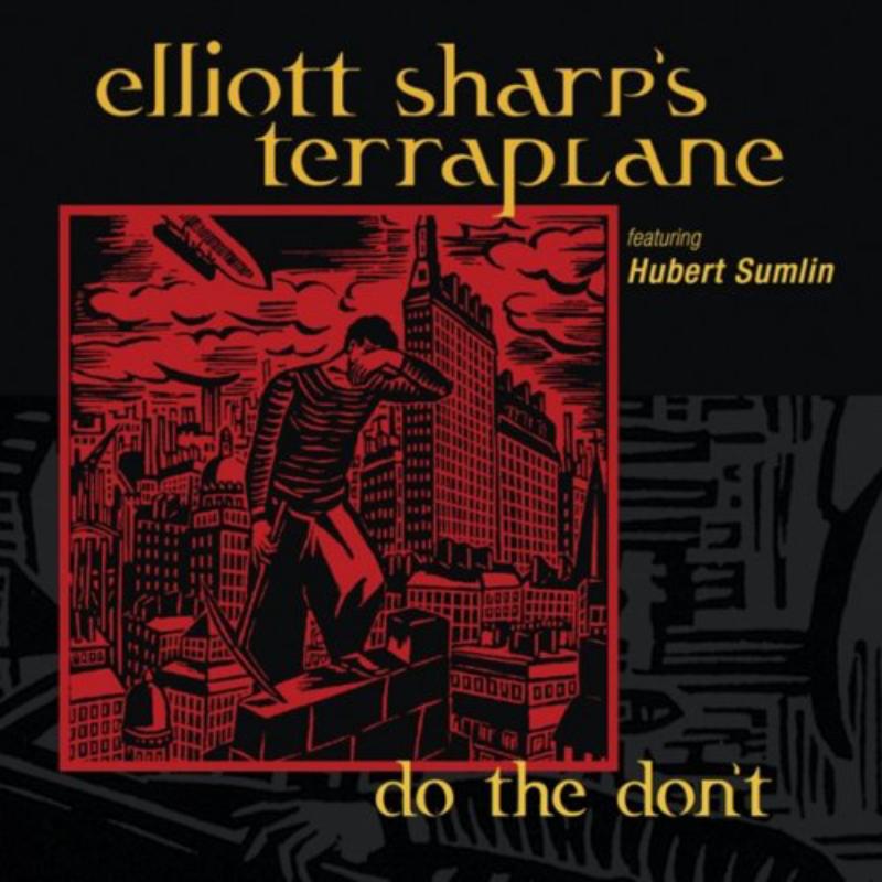 Picture of Elliott Sharp's Terraplane featuring Hubert Sumlin - Do the Don't