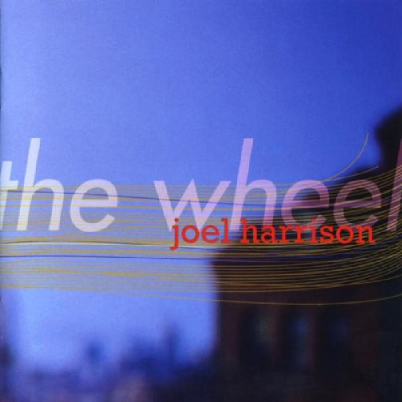 Picture of Joel Harrison - The Wheel