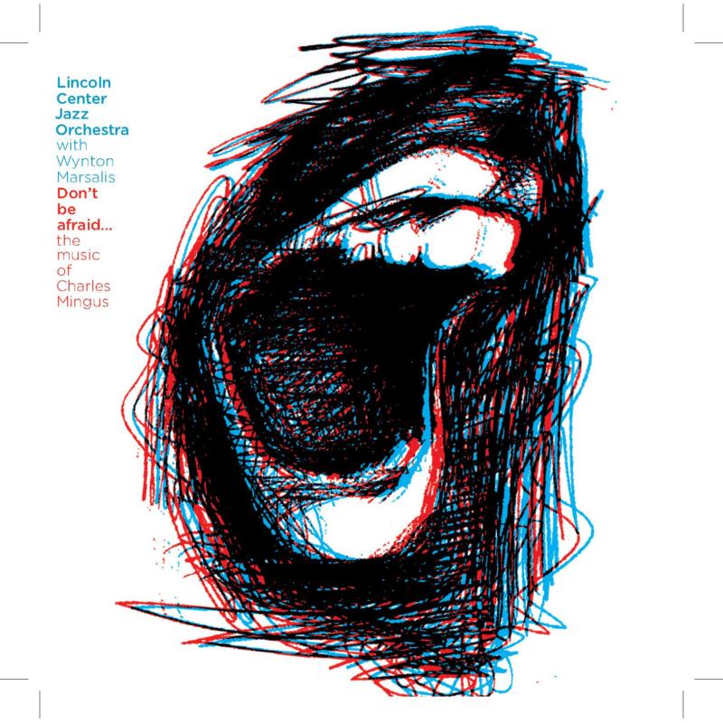 Picture of Lincoln Center Jazz Orchestra - Don't Be Afraid: The Music Of Charles Mingus