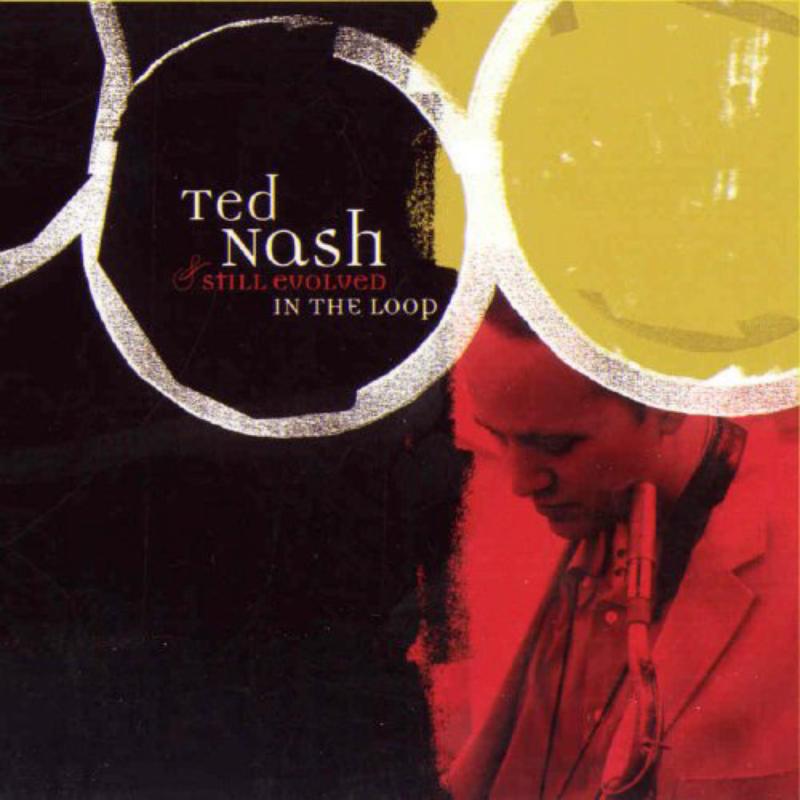 Picture of Ted Nash & Still Evolved - In The Loop