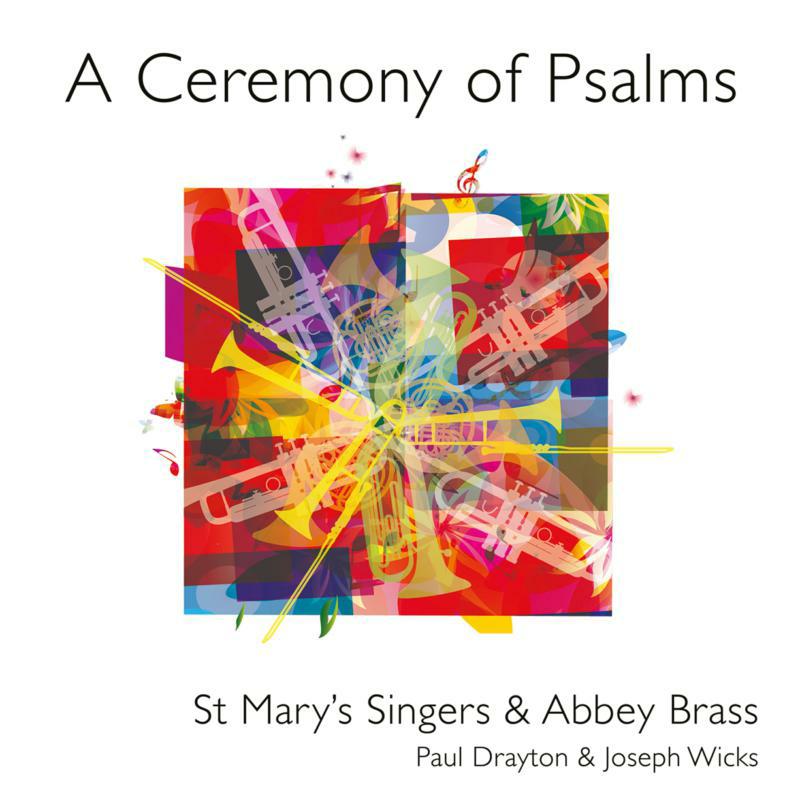 Picture of St Mary Singers/Abbey Brass - A Ceremony of Psalms - Works by Paul Drayton, Paul Drayton, Gerald Finzi, Owain Park, John Rutter