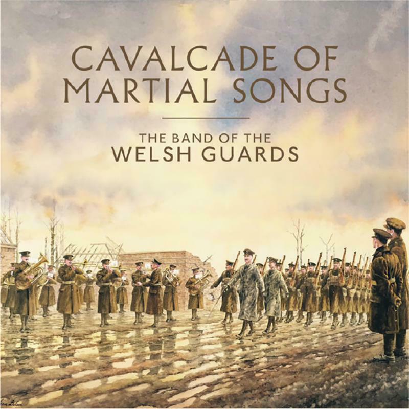 Picture of The Band Of The Welsh Guards - Cavalcade Of Martial Songs