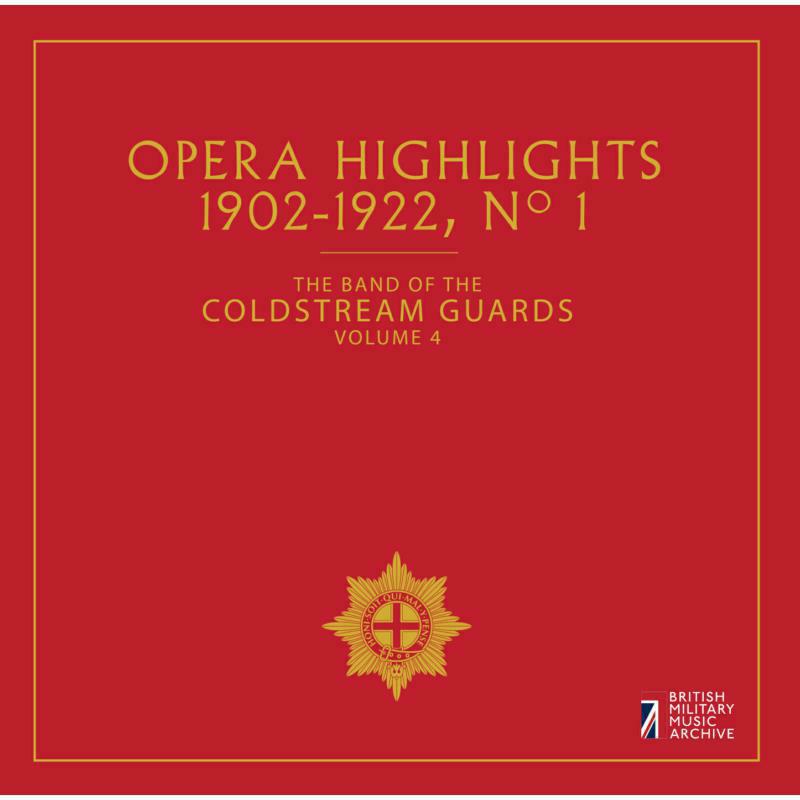 Picture of Coldstream Guards - Opera Highlights No 1, The Band of the Coldstream Guards