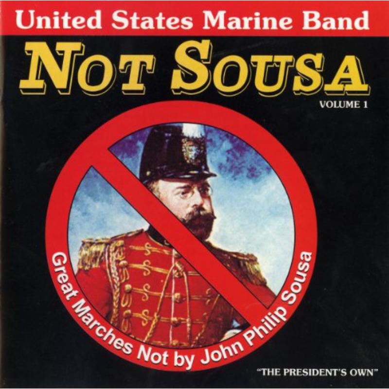 Picture of Us Marine Band - NOT SOUSA: GREAT MARCHES