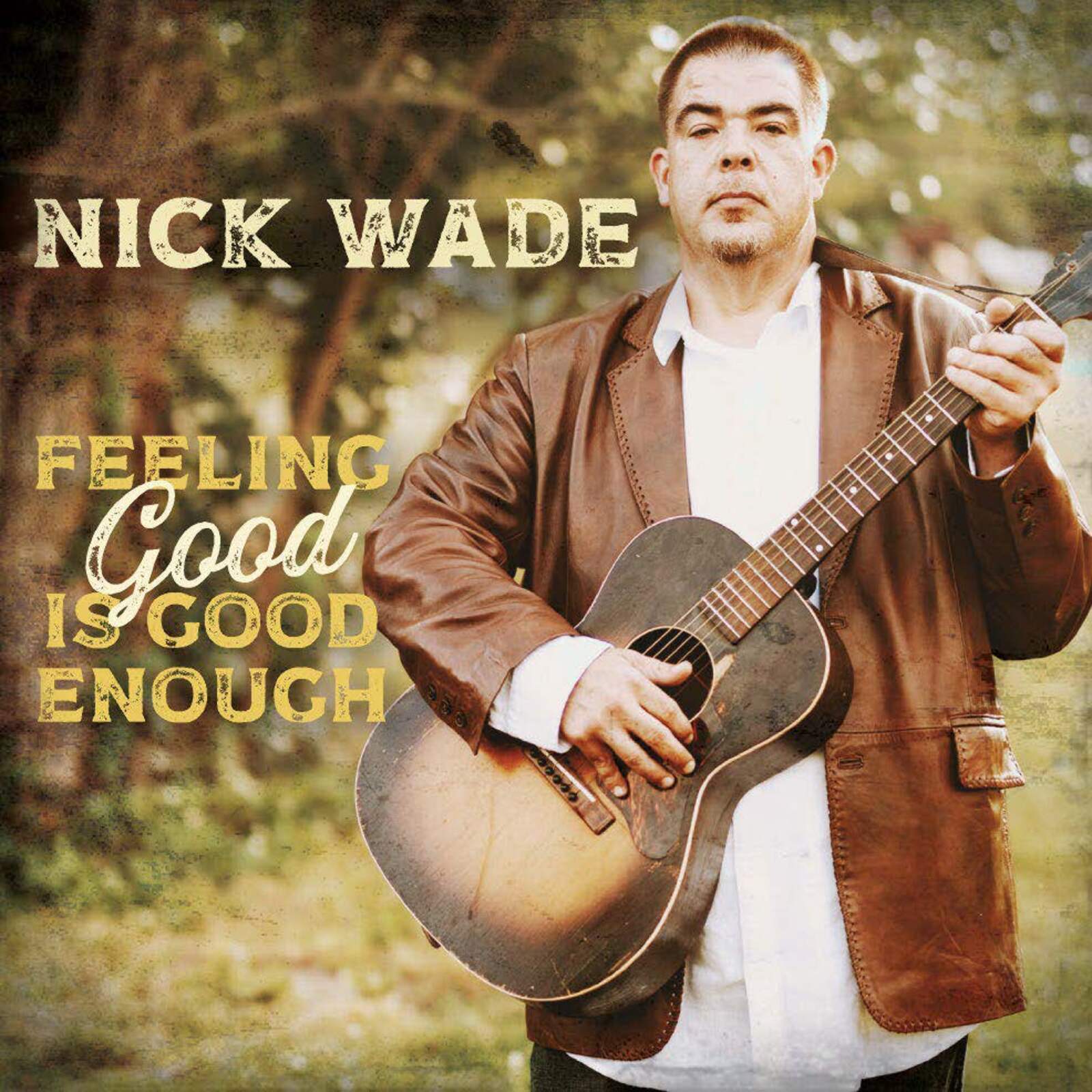 Picture of Nick Wade - Feeling Good Is Good Enough
