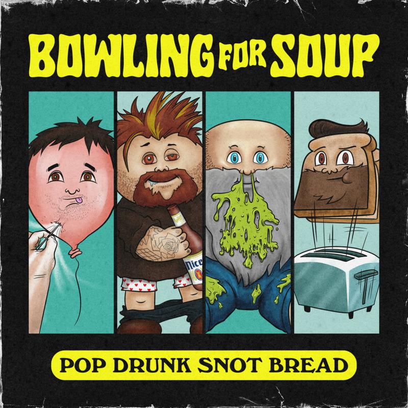 Picture of Bowling For Soup - Pop Drunk Snot Bread