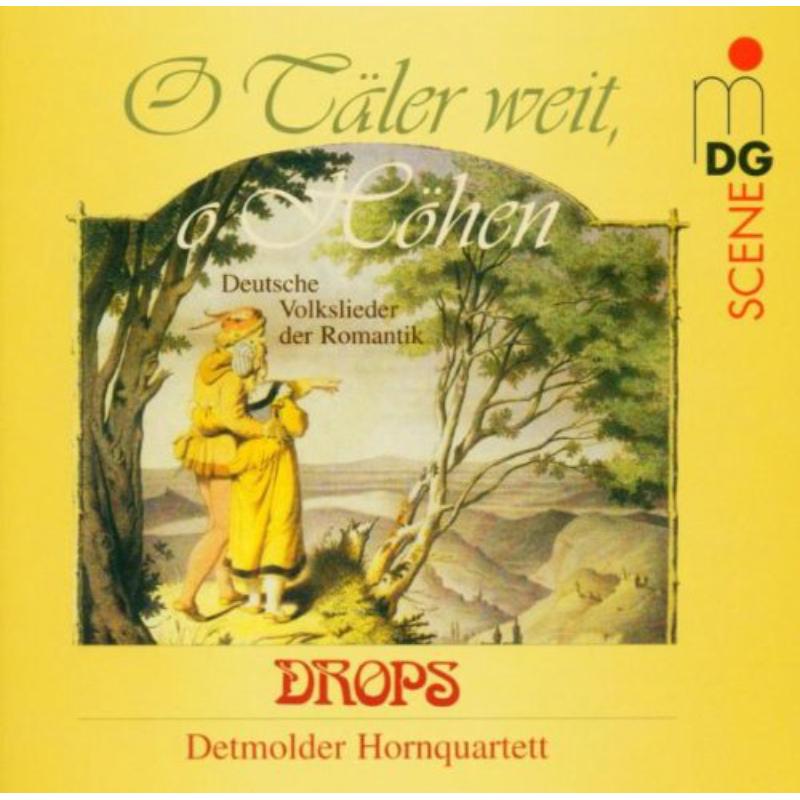 Picture of Drops; Detmolder Hornquartett - O Taler weit, o Hohen: Romantic Folksong