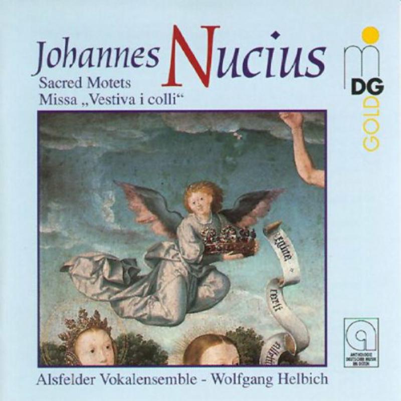 Picture of Alsfelder Vokalensemble, Wolfgang Helbich - Johannes Nucius: Sacred Motets Missa �Vestiva I Colli�