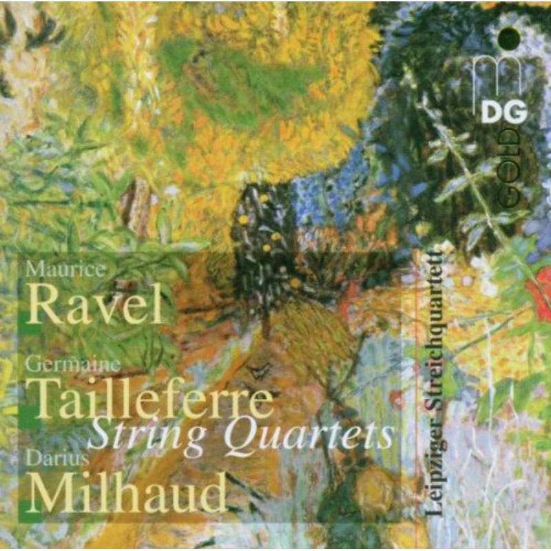 Picture of Ravel/Tailleferre/Milhaud - Leipziger Streichquartett