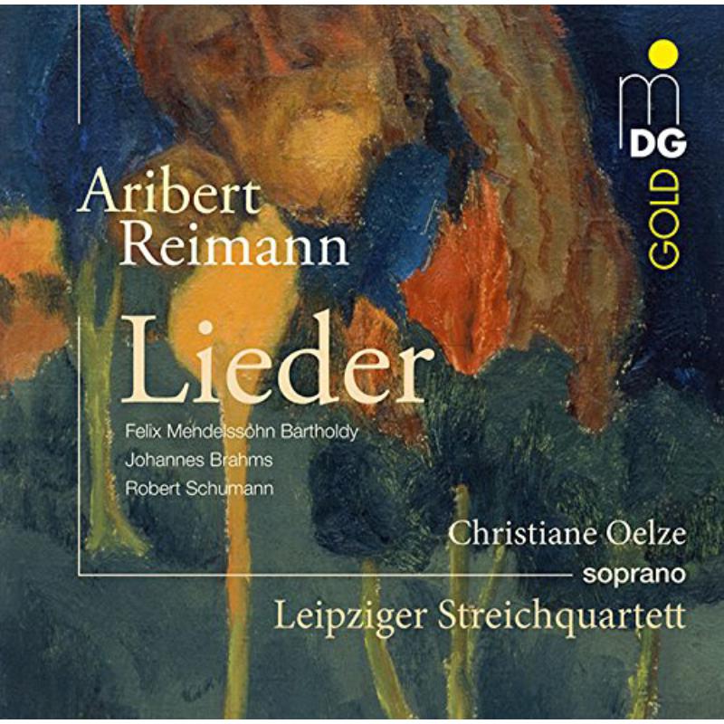 Picture of Oelze,Christiane; Leipzig String Quartet - Aribert Reimann: Songs (Mendelssohn, Brahms And Schumann)