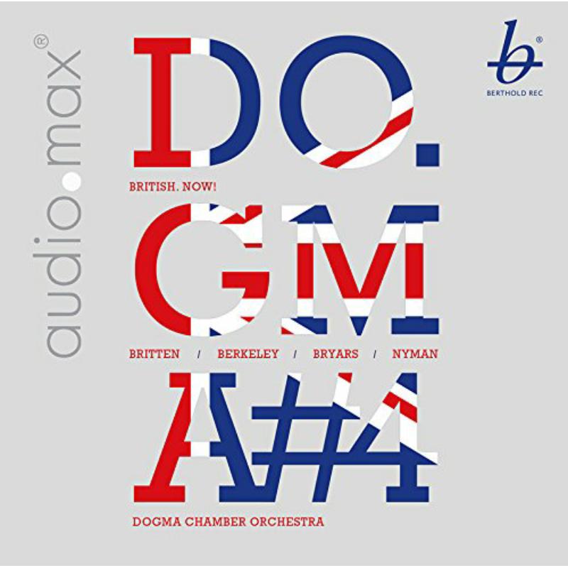 Picture of Dogma Chamber Orchestra; Mikhail Gurewitsch - British Now! Britten, Berkeley, Bryars, Nyman