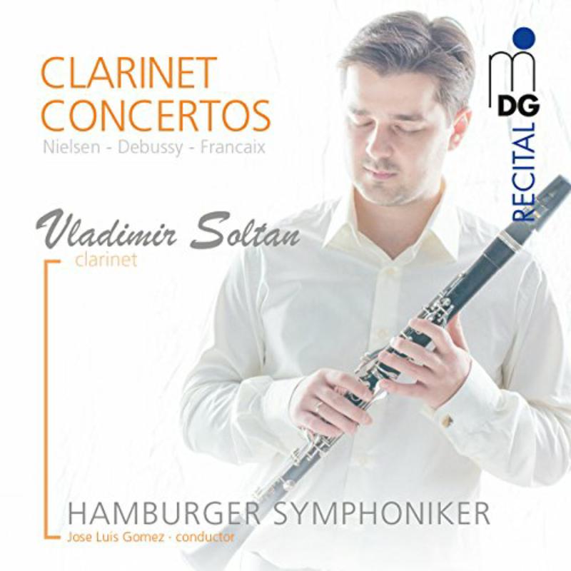Picture of Vladimir Soltan; Hamburg Symphoniker - Nielsen, Debussy, Francaix: Clarinet Concertos