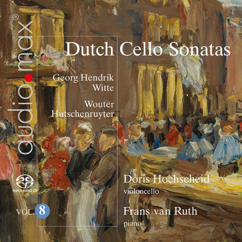 Picture of Doris Hochscheid; Frans Van Ruth - Dutch Cello Sonatas Vol.8