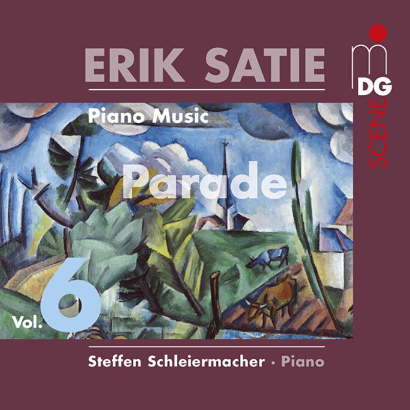 Picture of Steffan Schleiermacher - Erik Satie: Piano Music Volume 6 - Parade