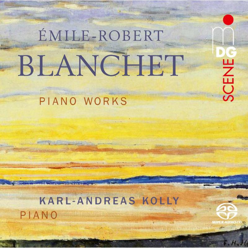 Picture of Karl-Andreas Kolly - Emile-Robert Blanchet: Piano Works