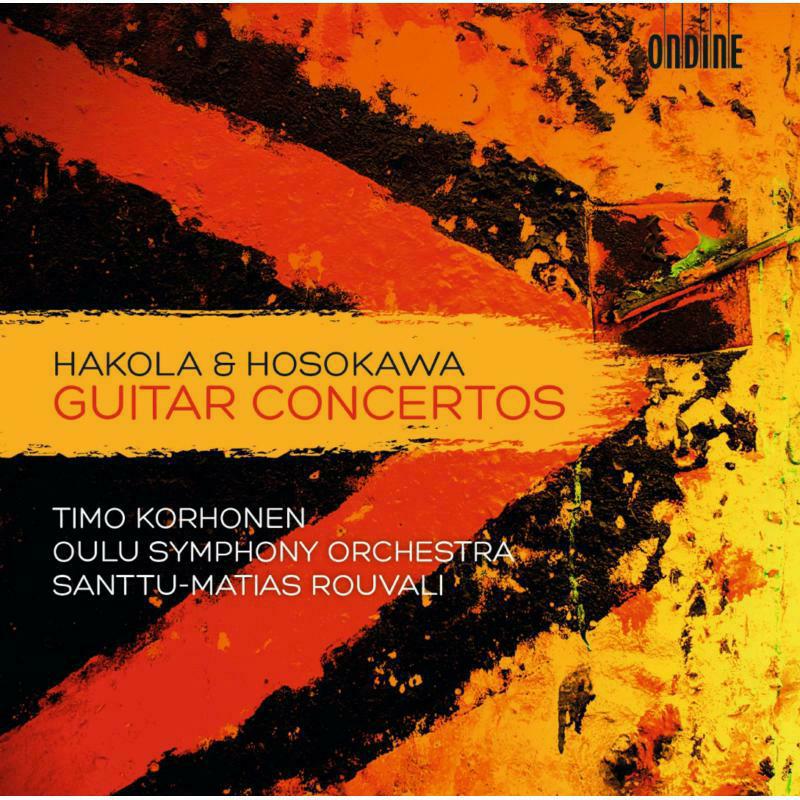 Picture of Korhonen:Oulu So:Rouvali - Hakola/ Hosokawa: Guitar Concertos