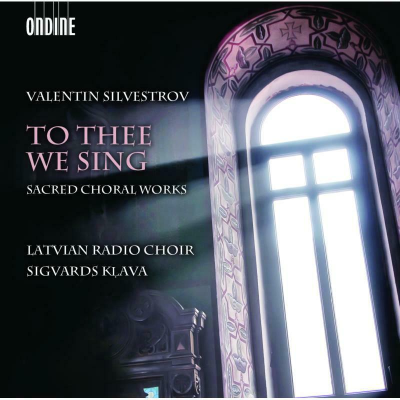 Picture of Latvian Radio Choir/Klava - Silvestrov:To Thee We Sing