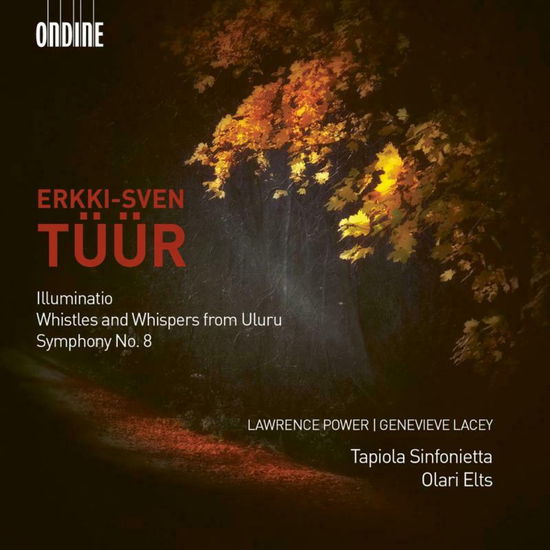 Picture of Power/Lacey/Olari Elts - Erkki-Sven T��r: Illuminatio, Whistles and Whispers From Uluru, Symphony No. 8
